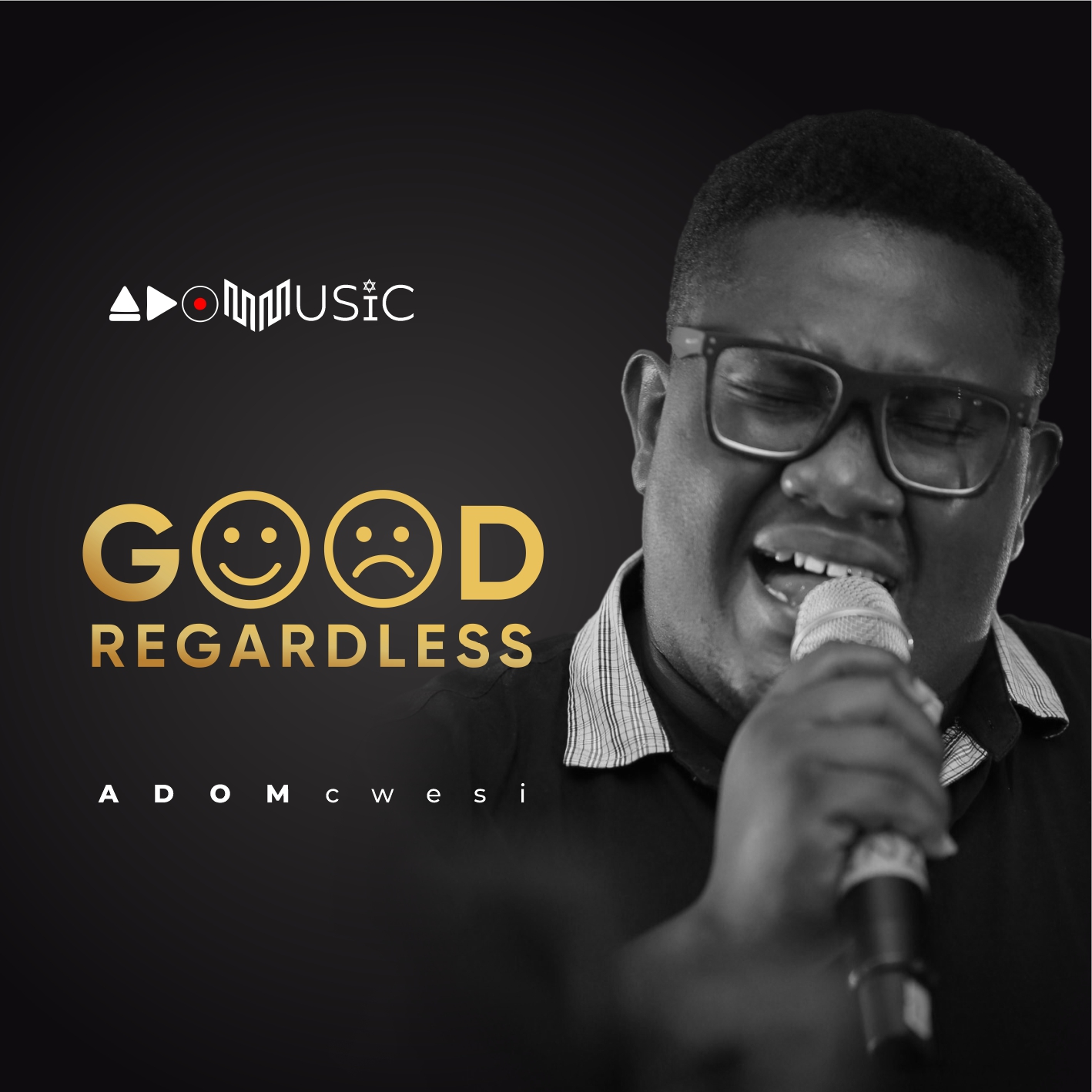 Listen Up: ADOMcwesi 's 'This Is Gospel' & 'Good Regardless' inspires